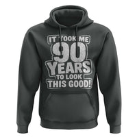 Funny 90th Birthday Hoodie It Took Me 90 Years To Look This Good Vintage Retro