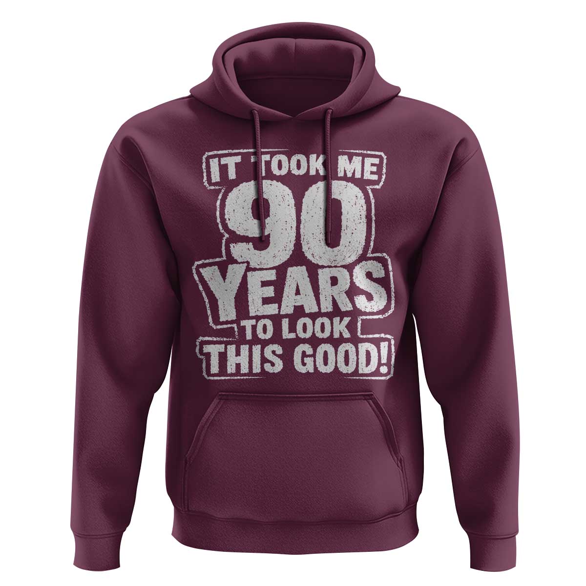Funny 90th Birthday Hoodie It Took Me 90 Years To Look This Good Vintage Retro