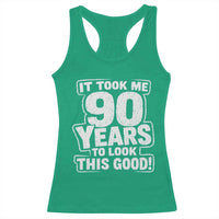 Funny 90th Birthday Racerback Tank Top It Took Me 90 Years To Look This Good Vintage Retro