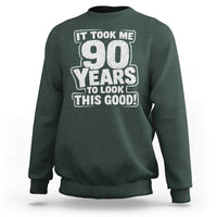 Funny 90th Birthday Sweatshirt It Took Me 90 Years To Look This Good Vintage Retro