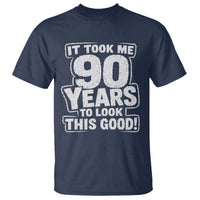 Funny 90th Birthday T Shirt It Took Me 90 Years To Look This Good Vintage Retro