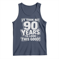 Funny 90th Birthday Tank Top It Took Me 90 Years To Look This Good Vintage Retro