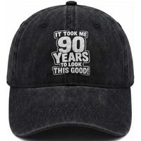 Funny 90th Birthday Washed Cotton Baseball Cap It Took Me 90 Years To Look This Good Vintage Retro