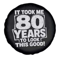 Funny 80th Birthday Spare Tire Cover It Took Me 80 Years To Look This Good Vintage Retro