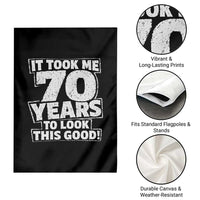 Funny 70th Birthday Garden Flag It Took Me 70 Years To Look This Good Vintage Retro