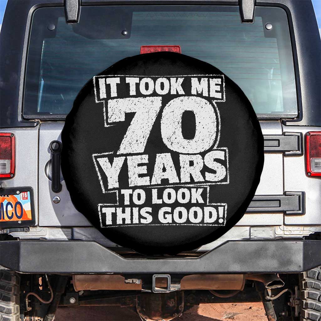 Funny 70th Birthday Spare Tire Cover It Took Me 70 Years To Look This Good Vintage Retro