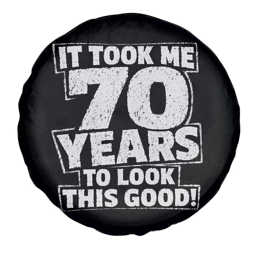 Funny 70th Birthday Spare Tire Cover It Took Me 70 Years To Look This Good Vintage Retro