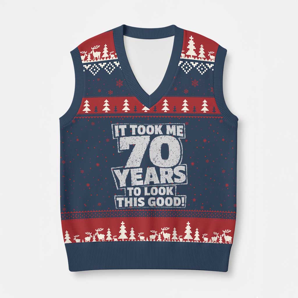 Funny 70th Birthday V-Neck Knit Sweater Vest It Took Me 70 Years To Look This Good Vintage Retro