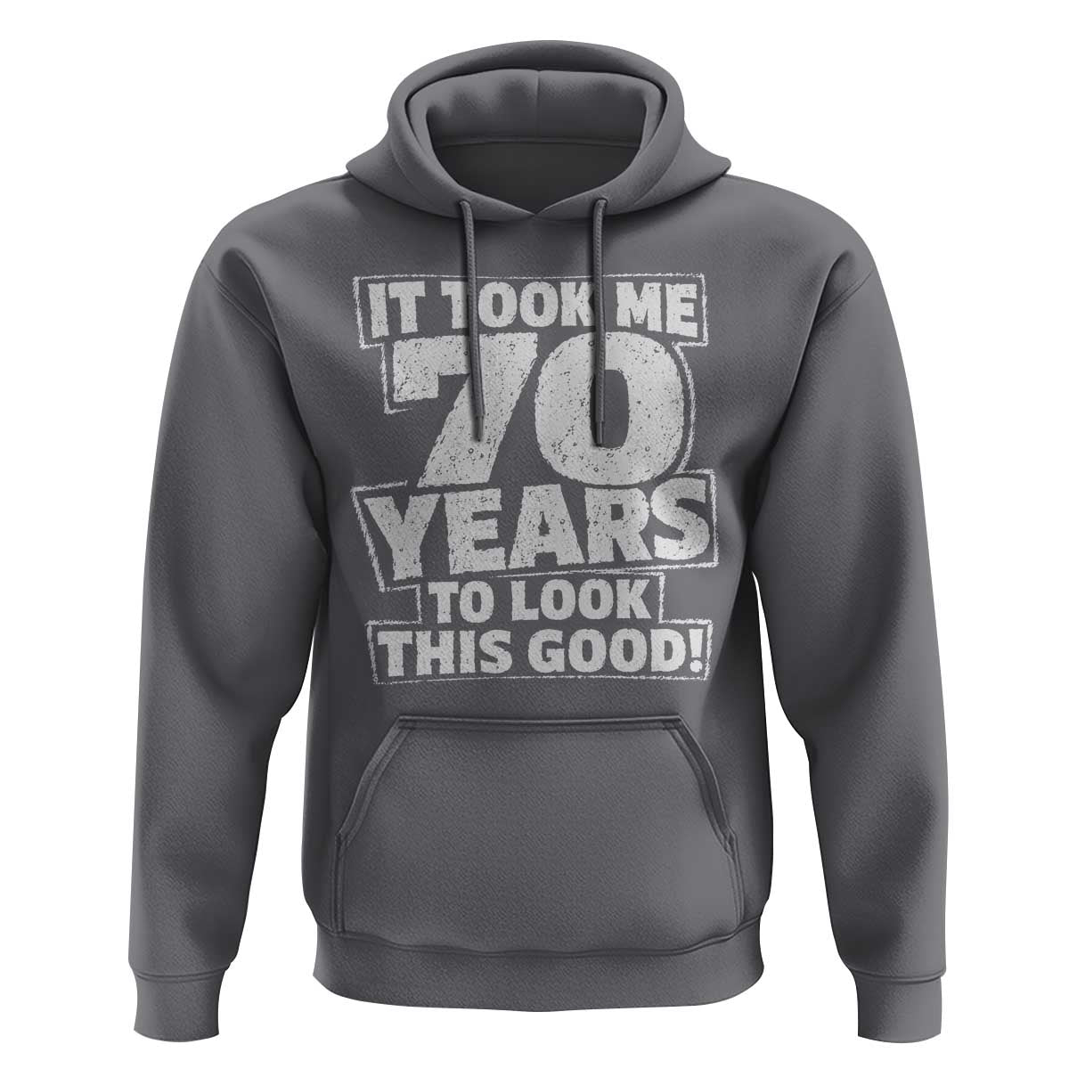 Funny 70th Birthday Hoodie It Took Me 70 Years To Look This Good Vintage Retro