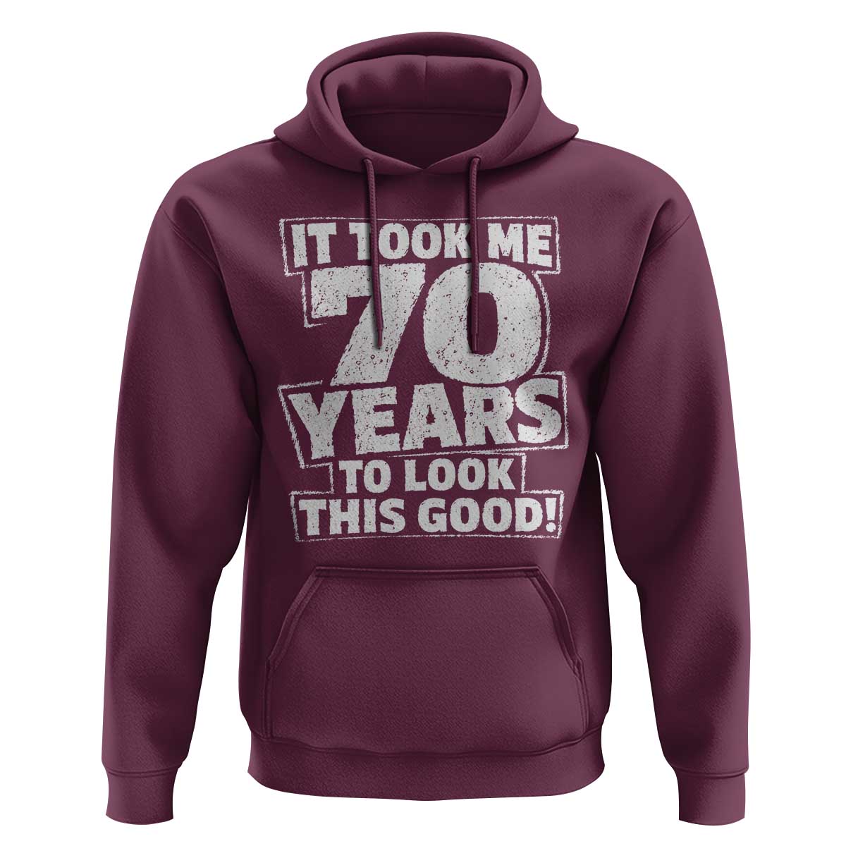 Funny 70th Birthday Hoodie It Took Me 70 Years To Look This Good Vintage Retro