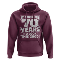 Funny 70th Birthday Hoodie It Took Me 70 Years To Look This Good Vintage Retro
