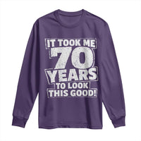 Funny 70th Birthday Long Sleeve Shirt It Took Me 70 Years To Look This Good Vintage Retro