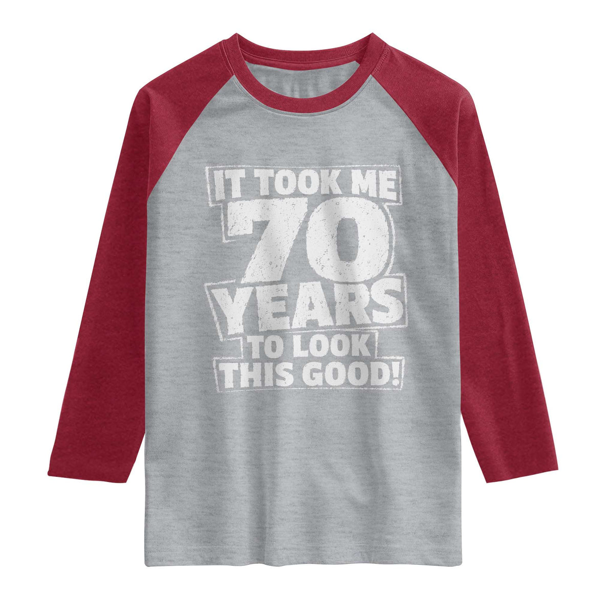 Funny 70th Birthday Raglan Shirt It Took Me 70 Years To Look This Good Vintage Retro