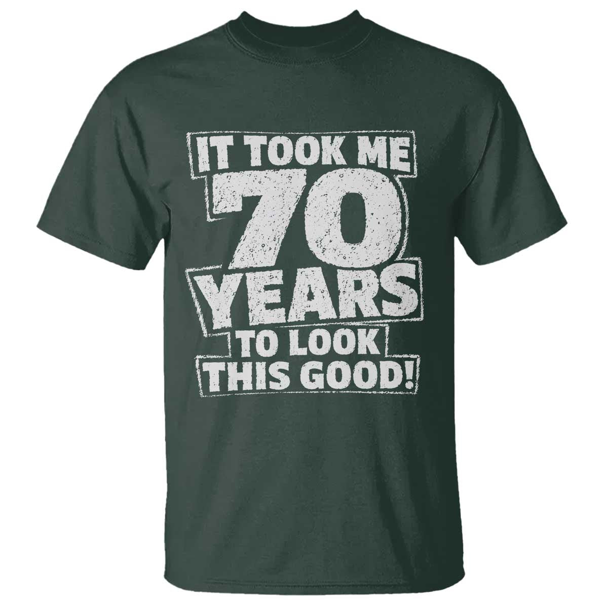 Funny 70th Birthday T Shirt It Took Me 70 Years To Look This Good Vintage Retro