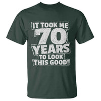 Funny 70th Birthday T Shirt It Took Me 70 Years To Look This Good Vintage Retro