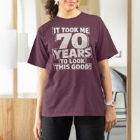 Funny 70th Birthday T Shirt For Women It Took Me 70 Years To Look This Good Vintage Retro