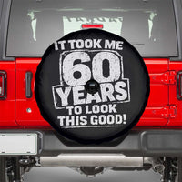 Funny 60th Birthday Spare Tire Cover It Took Me 60 Years To Look This Good Vintage Retro