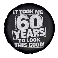 Funny 60th Birthday Spare Tire Cover It Took Me 60 Years To Look This Good Vintage Retro