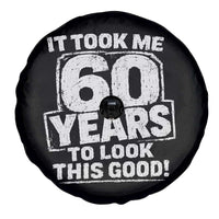 Funny 60th Birthday Spare Tire Cover It Took Me 60 Years To Look This Good Vintage Retro