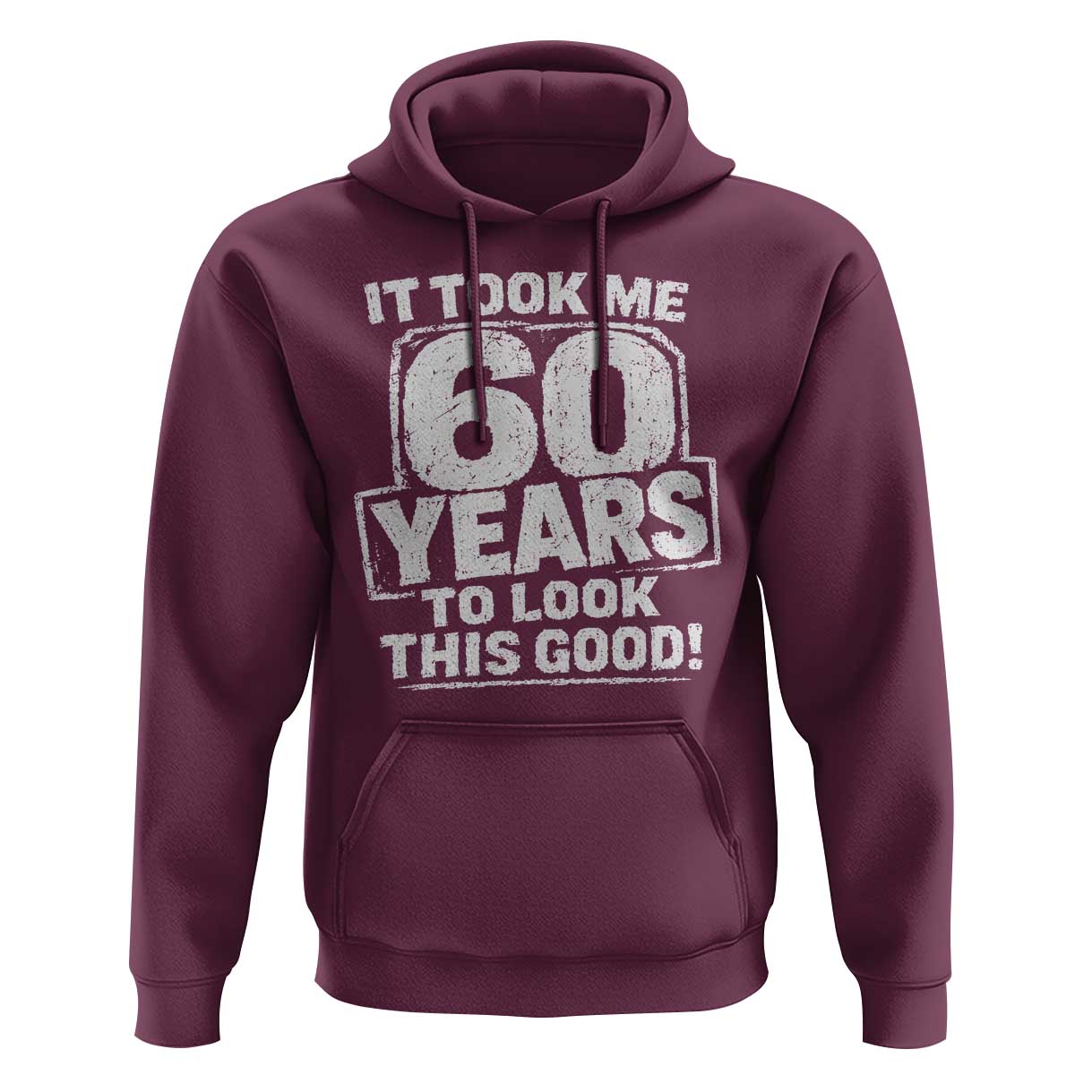 Funny 60th Birthday Hoodie It Took Me 60 Years To Look This Good Vintage Retro