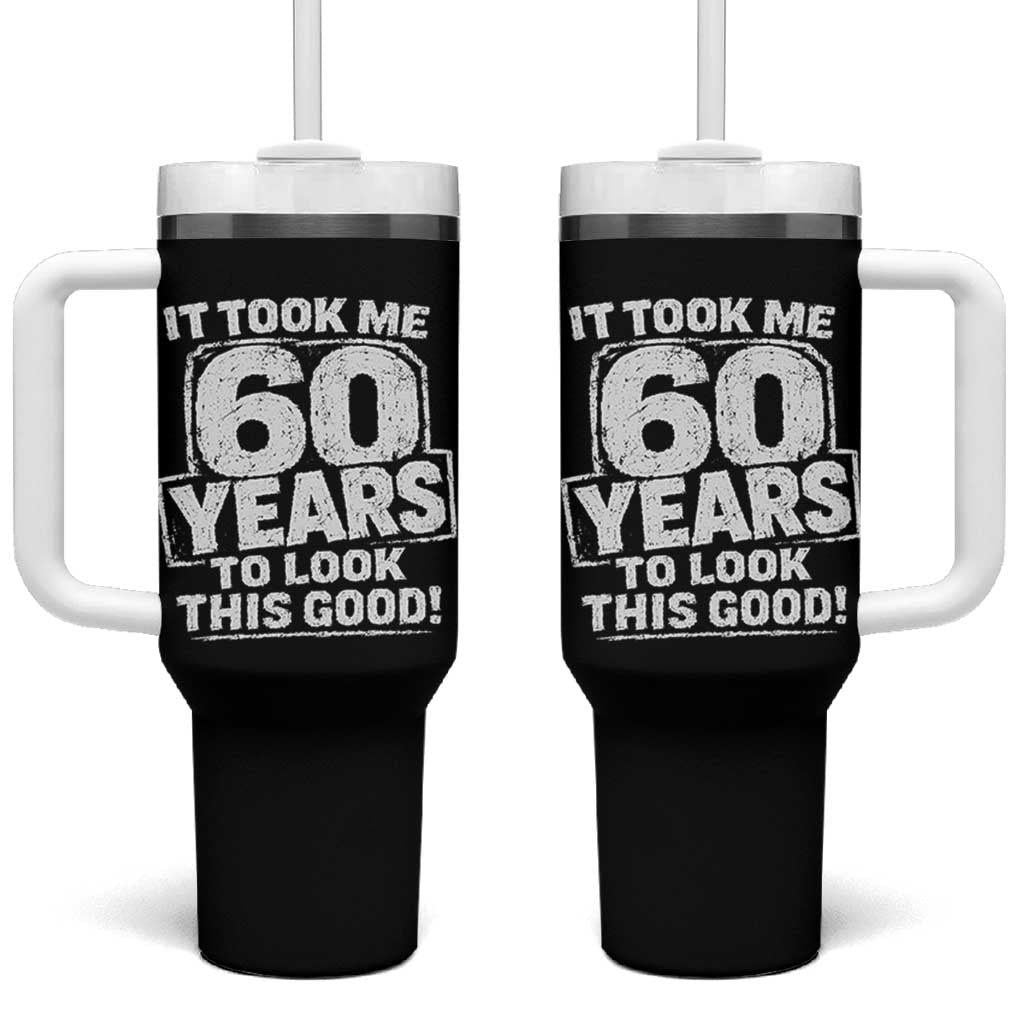 Funny 60th Birthday Tumbler With Handle It Took Me 60 Years To Look This Good Vintage Retro