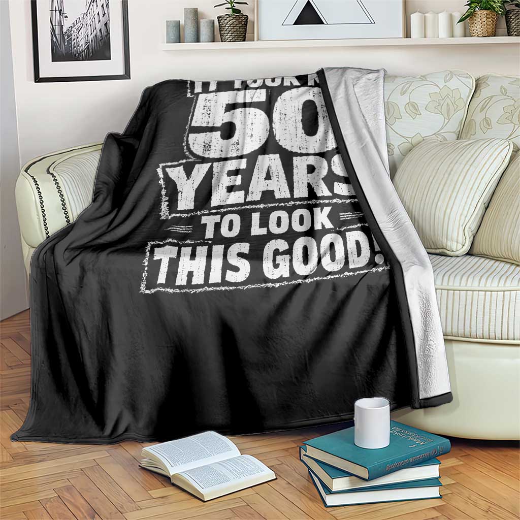Funny 50th Birthday Throw Blanket It Took Me 50 Years To Look This Good Vintage Retro