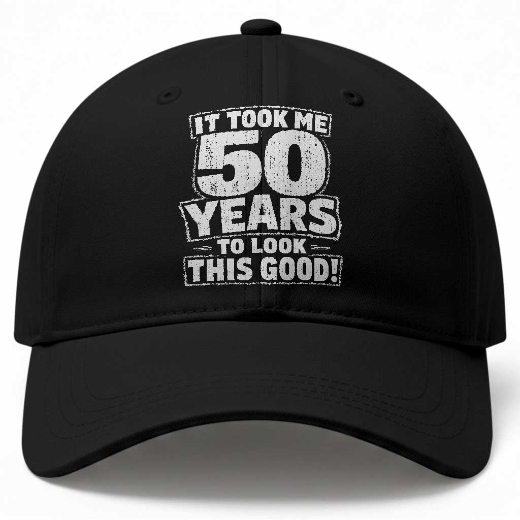 Funny 50th Birthday Baseball Cap It Took Me 50 Years To Look This Good Vintage Retro
