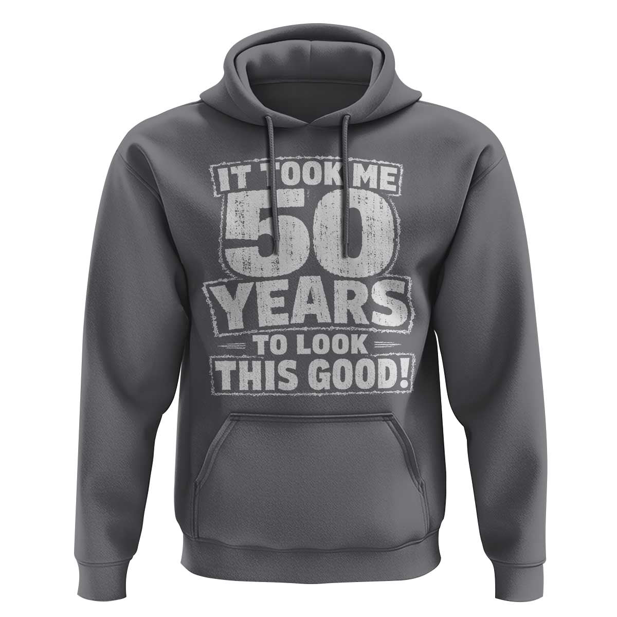 Funny 50th Birthday Hoodie It Took Me 50 Years To Look This Good Vintage Retro
