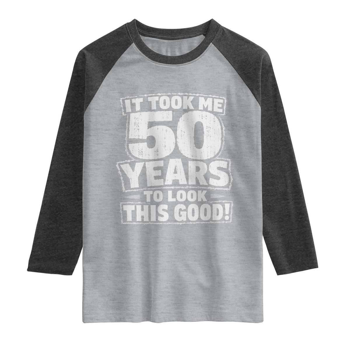 Funny 50th Birthday Raglan Shirt It Took Me 50 Years To Look This Good Vintage Retro