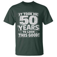 Funny 50th Birthday T Shirt It Took Me 50 Years To Look This Good Vintage Retro