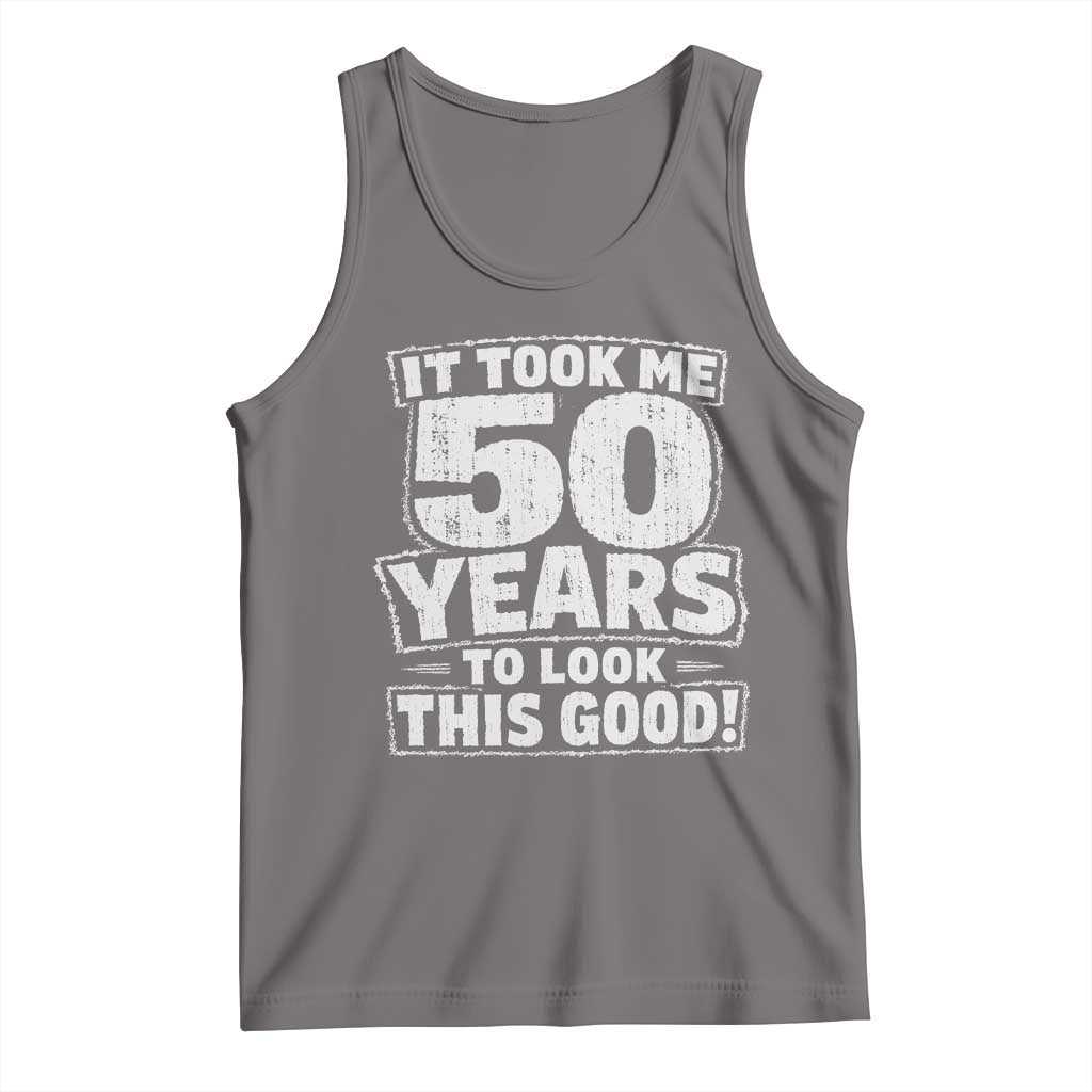 Funny 50th Birthday Tank Top It Took Me 50 Years To Look This Good Vintage Retro