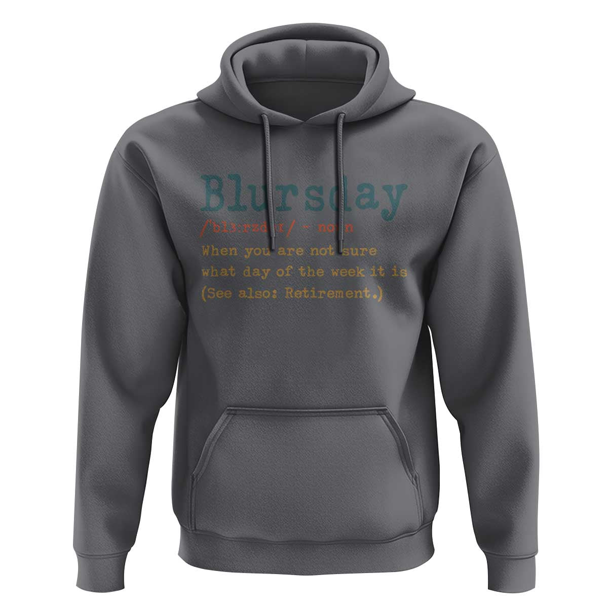 Funny Retired Hoodie Blursday Retirement Definition Gag Gifts