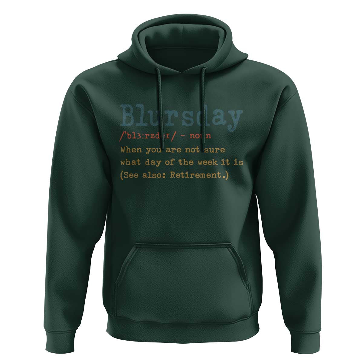 Funny Retired Hoodie Blursday Retirement Definition Gag Gifts