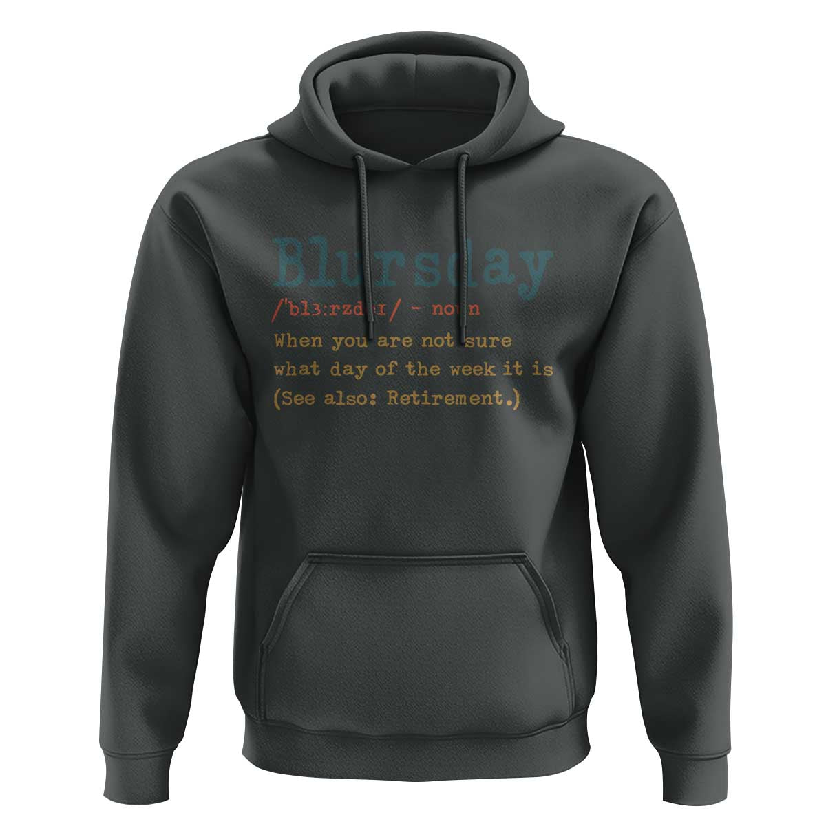 Funny Retired Hoodie Blursday Retirement Definition Gag Gifts