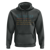 Funny Retired Hoodie Blursday Retirement Definition Gag Gifts