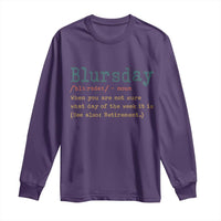 Funny Retired Long Sleeve Shirt Blursday Retirement Definition Gag Gifts