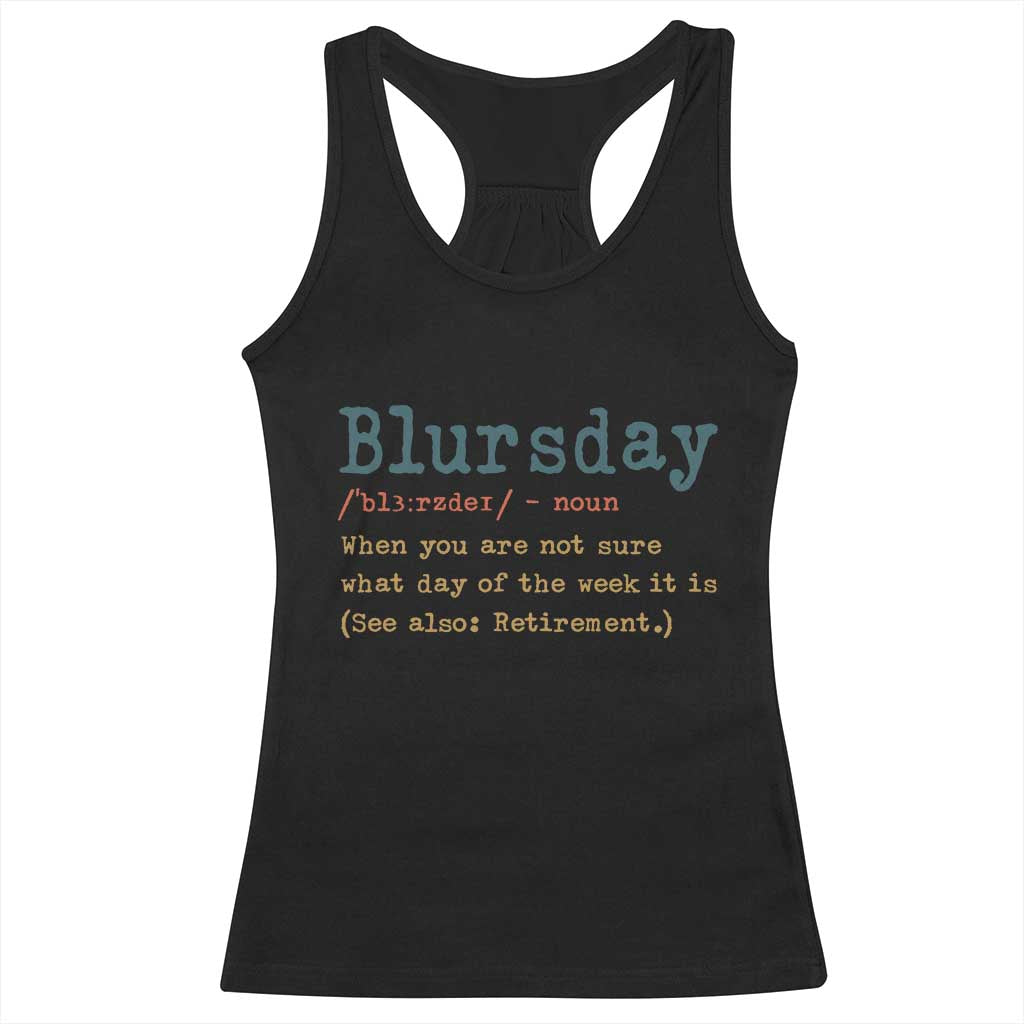 Funny Retired Racerback Tank Top Blursday Retirement Definition Gag Gifts