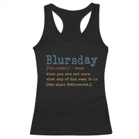 Funny Retired Racerback Tank Top Blursday Retirement Definition Gag Gifts