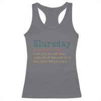 Funny Retired Racerback Tank Top Blursday Retirement Definition Gag Gifts