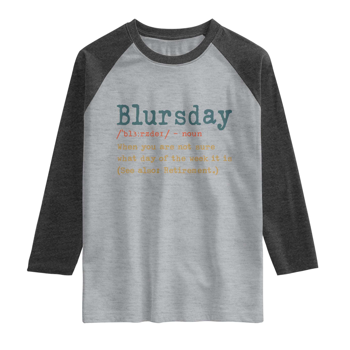 Funny Retired Raglan Shirt Blursday Retirement Definition Gag Gifts