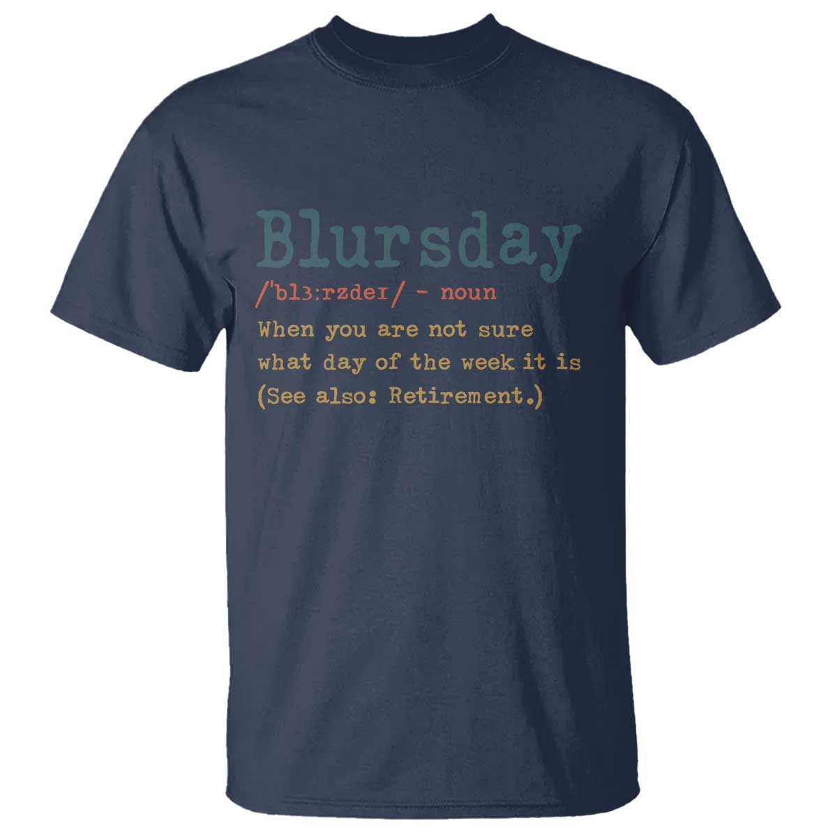 Funny Retired T Shirt Blursday Retirement Definition Gag Gifts