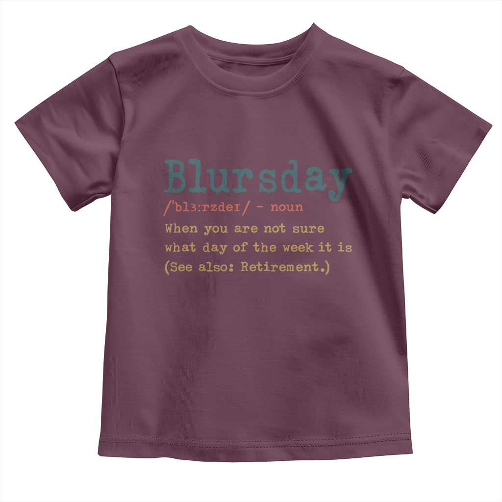 Funny Retired Toddler T Shirt Blursday Retirement Definition Gag Gifts