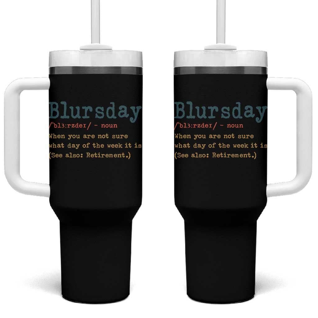 Funny Retired Tumbler With Handle Blursday Retirement Definition Gag Gifts