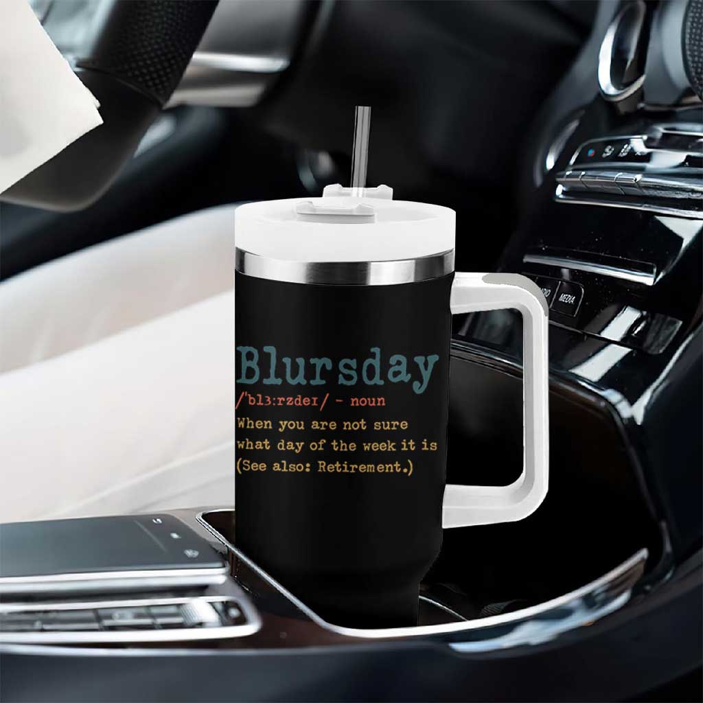 Funny Retired Tumbler With Handle Blursday Retirement Definition Gag Gifts