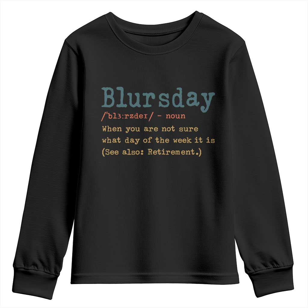 Funny Retired Youth Sweatshirt Blursday Retirement Definition Gag Gifts