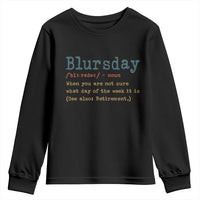 Funny Retired Youth Sweatshirt Blursday Retirement Definition Gag Gifts
