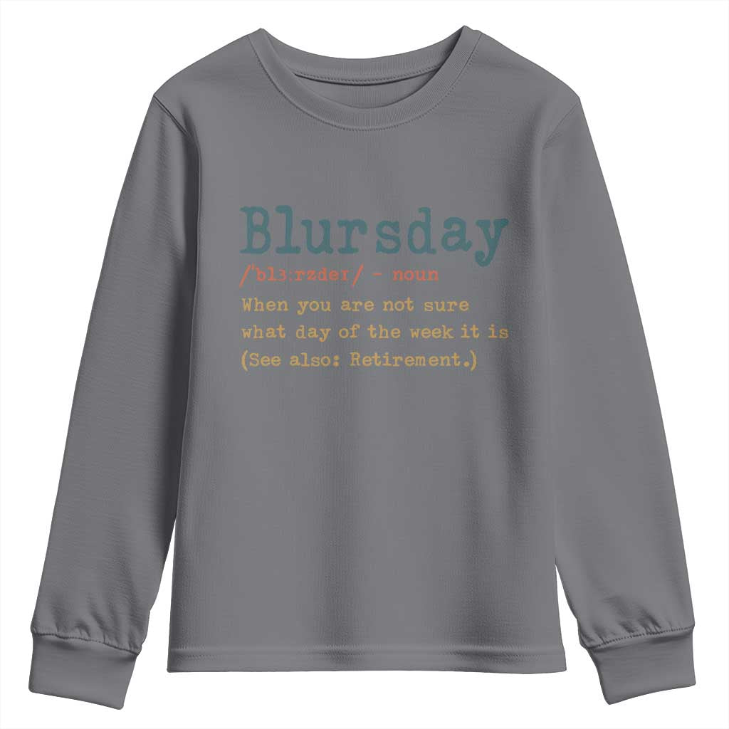 Funny Retired Youth Sweatshirt Blursday Retirement Definition Gag Gifts