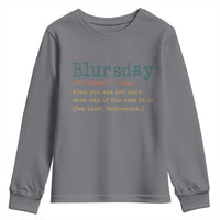 Funny Retired Youth Sweatshirt Blursday Retirement Definition Gag Gifts
