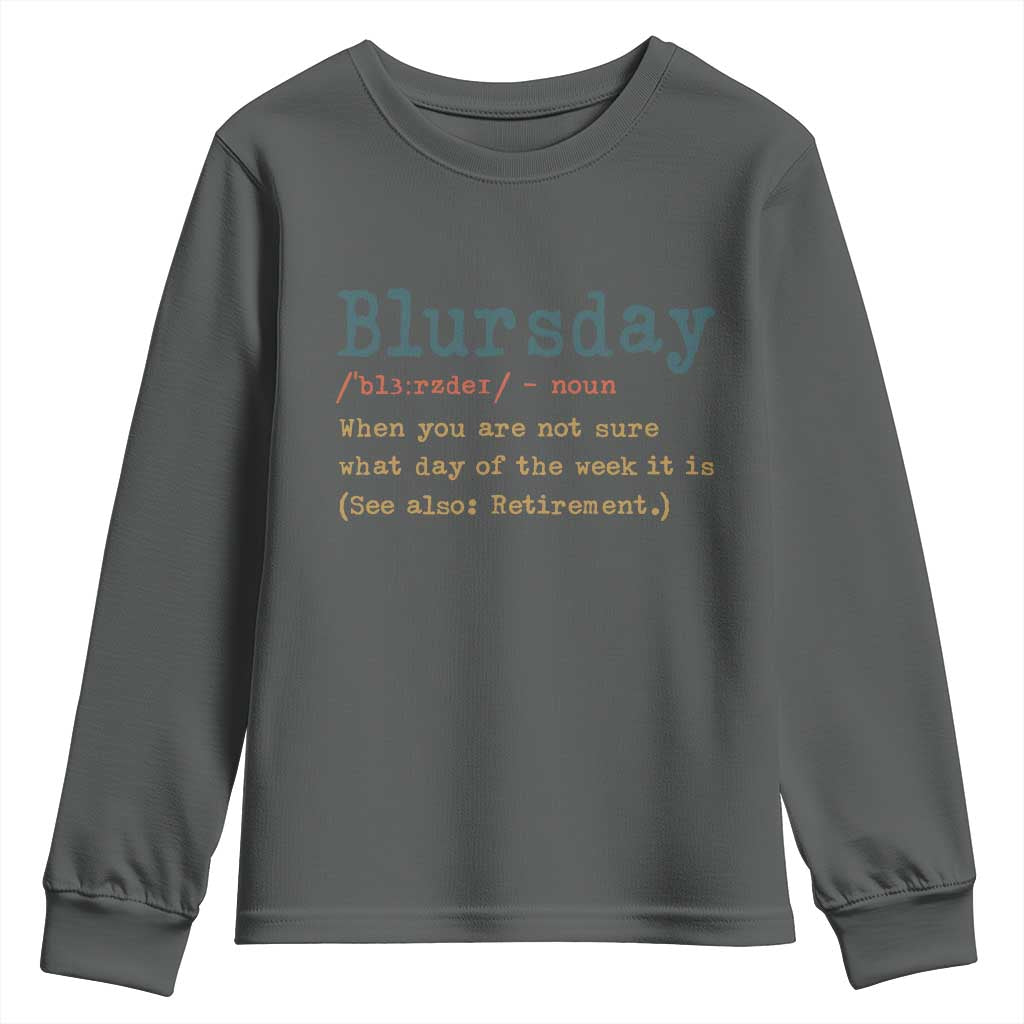 Funny Retired Youth Sweatshirt Blursday Retirement Definition Gag Gifts