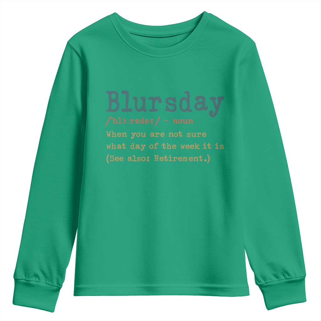 Funny Retired Youth Sweatshirt Blursday Retirement Definition Gag Gifts